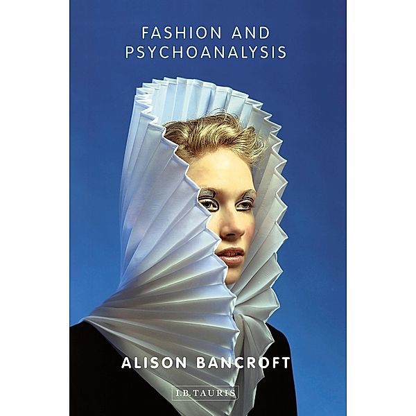 Fashion and Psychoanalysis, Alison Bancroft