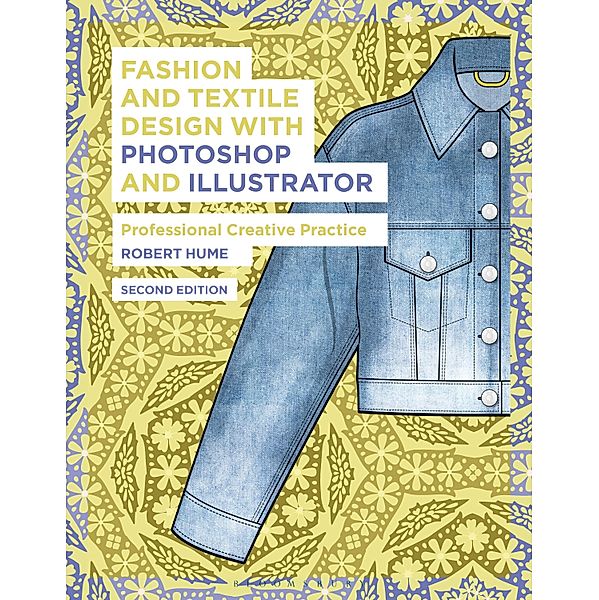 Fashion and Textile Design with Photoshop and Illustrator, Robert Hume