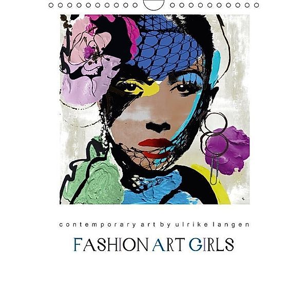 FASHION ART GIRLS (Wandkalender 2017 DIN A4 hoch), Ulrike Langen