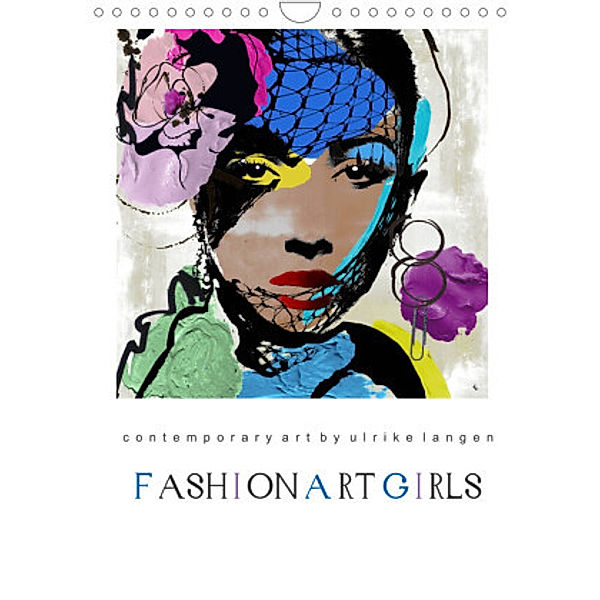 FASHION ART GIRLS (Wandkalender 2022 DIN A4 hoch), Ulrike Langen