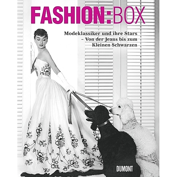 Fashion:Box. Modeklassiker und ihre Stars. Von der Jeans bis zum Kleinen Schwarzen, Antonio Mancinelli