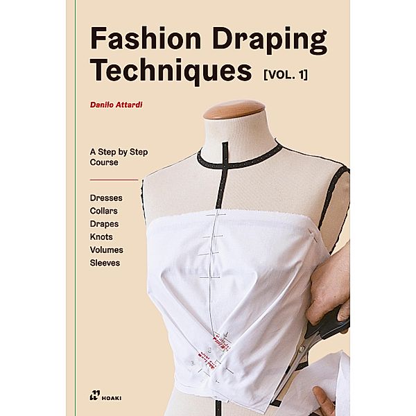 Fashion Draping Techniques Vol.1, Danilo Attardi