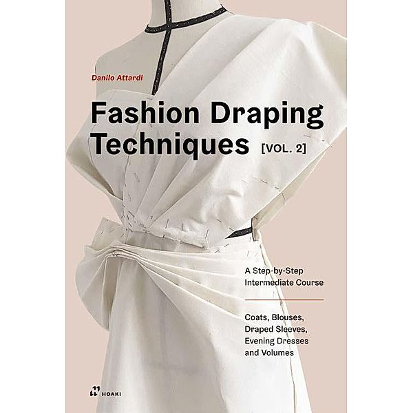 Fashion Draping Techniques Vol. 2, Danilo Attardi