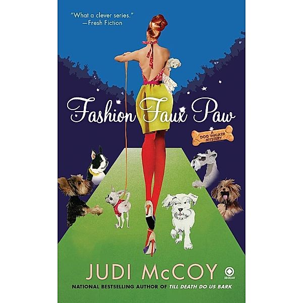 Fashion Faux Paw / Dog Walker Mystery Bd.6, Judi Mccoy