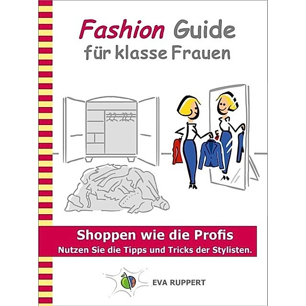 Fashion Guide für klasse Frauen, Eva Ruppert