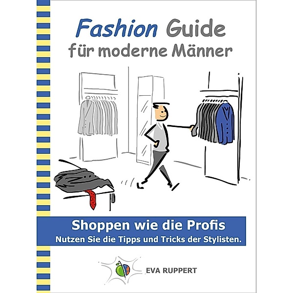 Fashion Guide für moderne Männer, Eva Ruppert