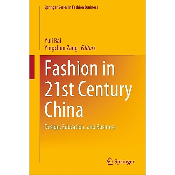 Fashion in 21st Century China / Springer Series in Fashion Business