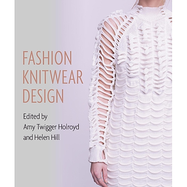 Fashion Knitwear Design, Amy Twigger Holroyd