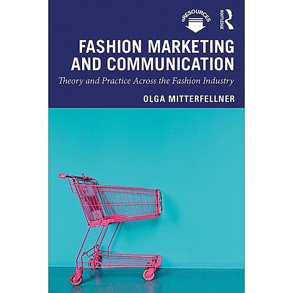 Fashion Marketing and Communication, Olga Mitterfellner