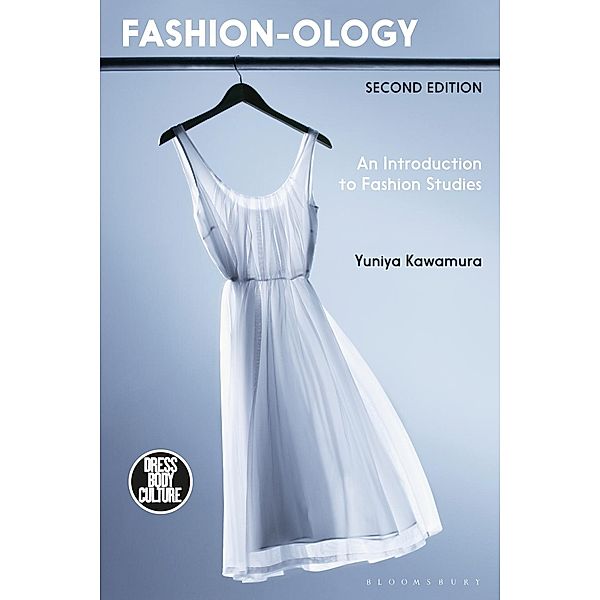 Fashion-ology / Dress, Body, Culture, Yuniya Kawamura