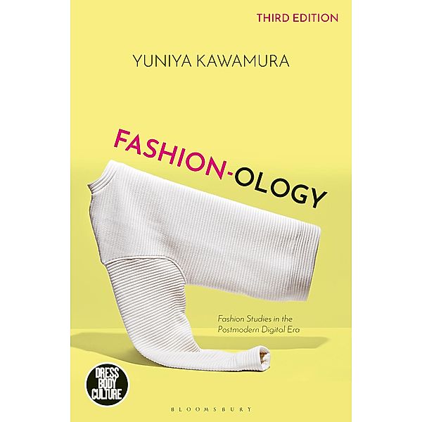 Fashion-ology / Dress, Body, Culture, Yuniya Kawamura