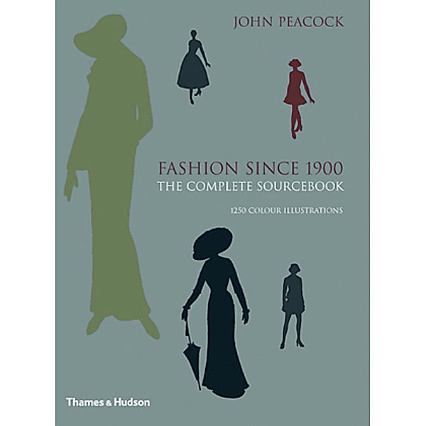 Fashion Since 1900: The Complete Sourcebook, John Peacock