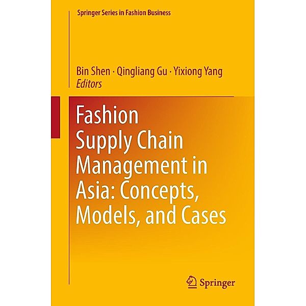Fashion Supply Chain Management in Asia: Concepts, Models, and Cases / Springer Series in Fashion Business