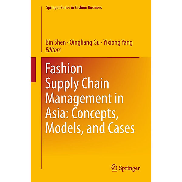 Fashion Supply Chain Management in Asia: Concepts, Models, and Cases