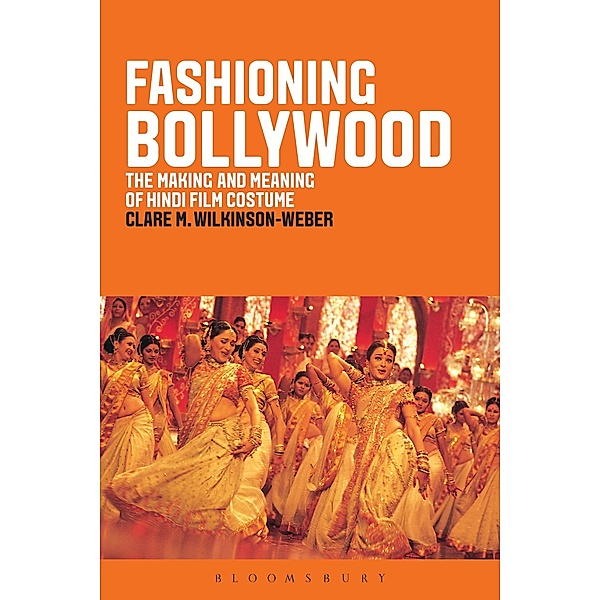 Fashioning Bollywood, Clare M. Wilkinson-Weber