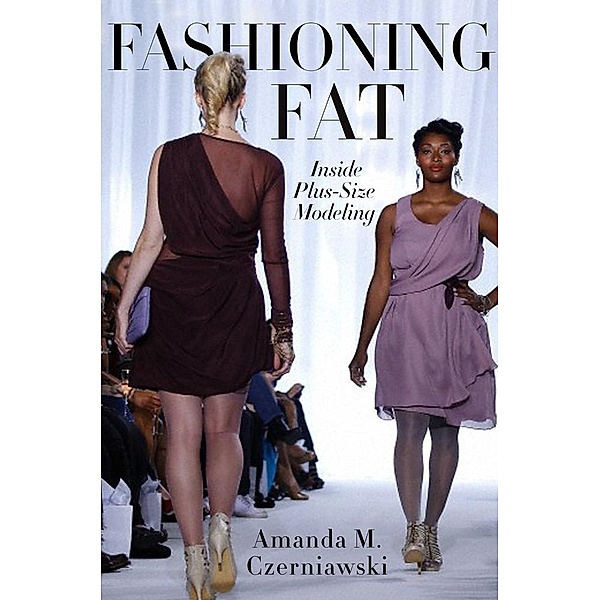 Fashioning Fat, Amanda M. Czerniawski