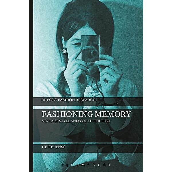 Fashioning Memory / Dress and Fashion Research, Heike Jenss