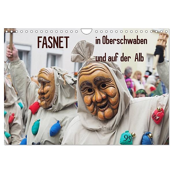 Fasnet in Oberschwaben und auf der Alb (Wandkalender 2024 DIN A4 quer), CALVENDO Monatskalender, Rudolf Bindig