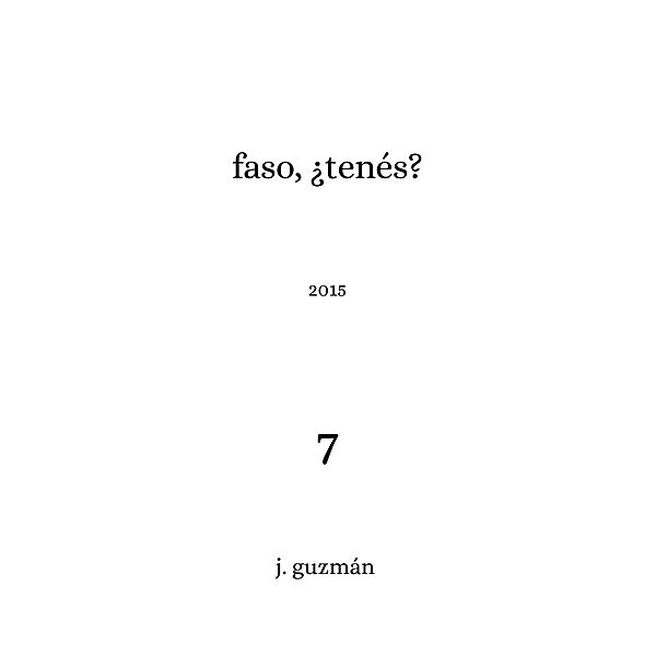 Faso, ¿tenés?: 2015 (On Being, #7) / On Being, J. Guzmán