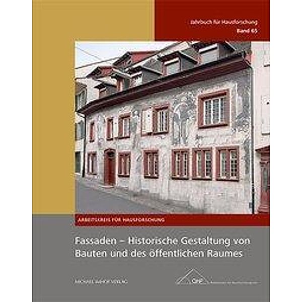 Fassaden - Historische Gestaltung von Bauten und des öffentlichen Raumes