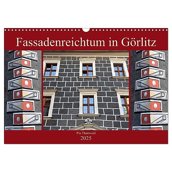 Fassadenreichtum in Görlitz (Wandkalender 2025 DIN A3 quer), CALVENDO Monatskalender, Calvendo, Pia Thauwald