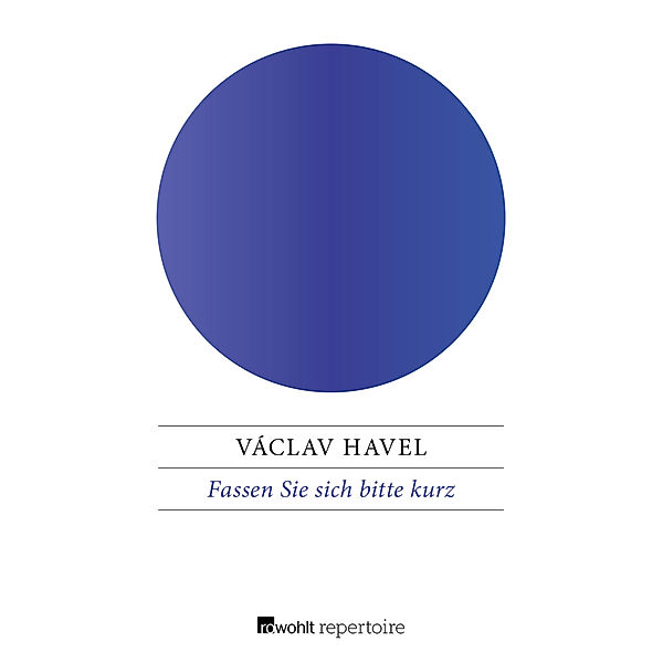 Fassen Sie sich bitte kurz, Václav Havel