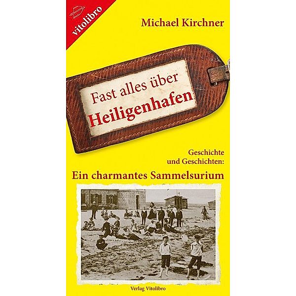 Fast alles über Heiligenhafen, Michael Kirchner