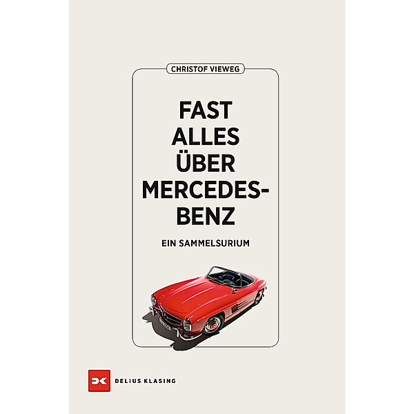 Fast alles über Mercedes-Benz, Christof Vieweg