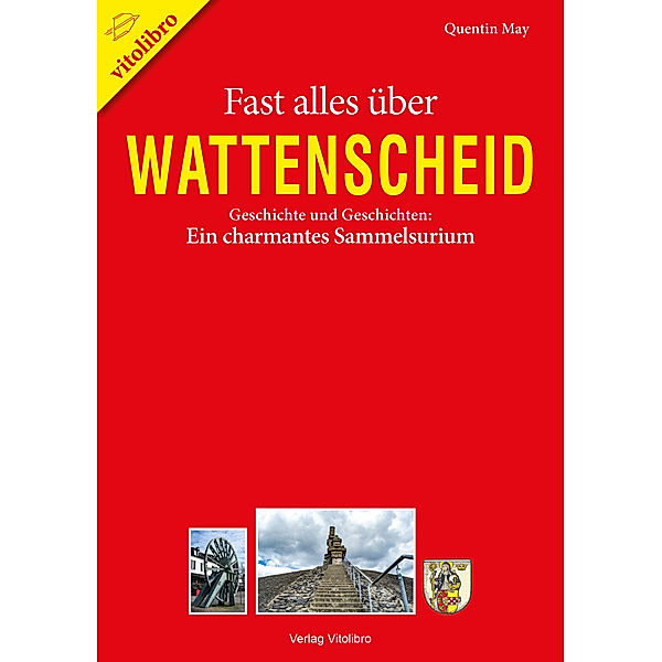 Fast alles über Wattenscheid, Quentin May