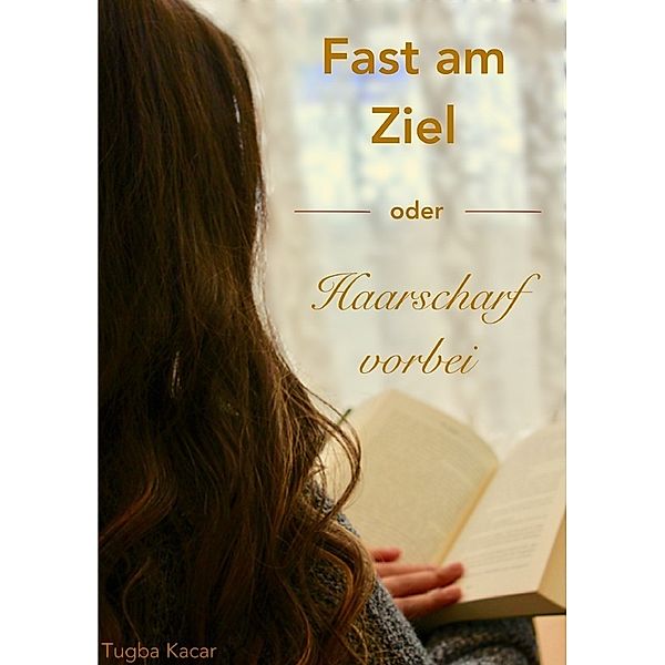 Fast am Ziel - oder - Haarscharf vorbei!, Tuba Kacar