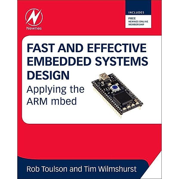 Fast and Effective Embedded Systems Design, Rob Toulson, Tim Wilmshurst