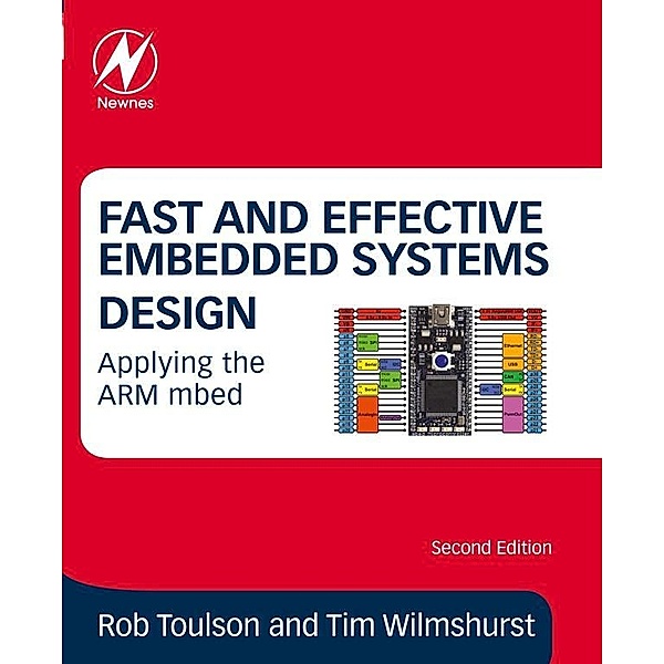 Fast and Effective Embedded Systems Design, Rob Toulson, Tim Wilmshurst