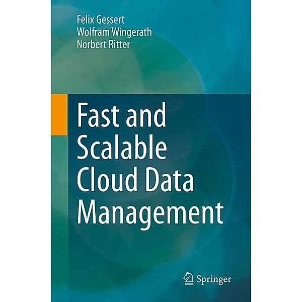 Fast and Scalable Cloud Data Management, Felix Gessert, Wolfram Wingerath, Norbert Ritter