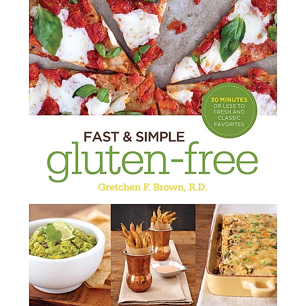 Fast and Simple Gluten-Free, Gretchen Brown