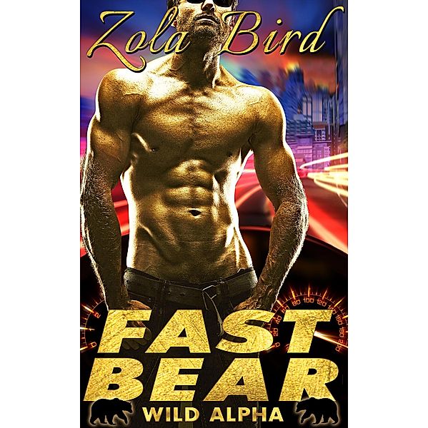 Fast Bear (Paranormal BBW Shifter Romance) / Wild Alpha Shifter Mates, Zola Bird