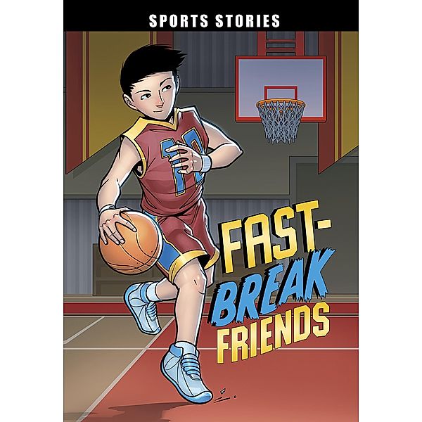 Fast-Break Friends / Raintree Publishers, Eric Stevens