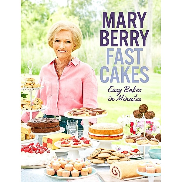 Fast Cakes, Mary Berry