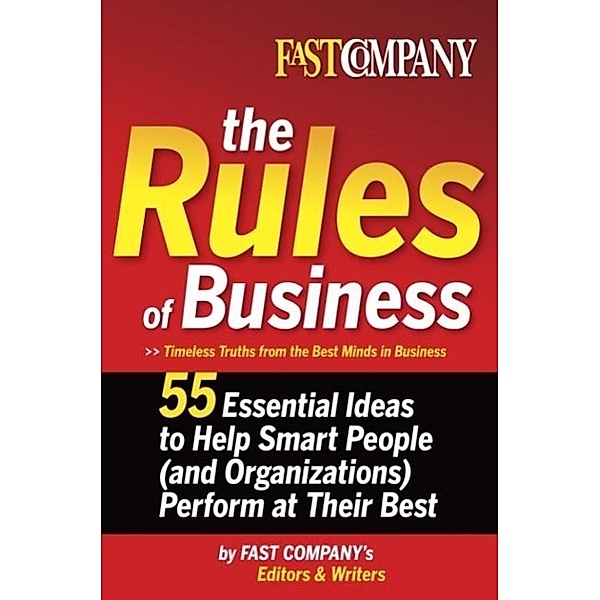 Fast Company The Rules of Business, Fast Company's Editors and Writers