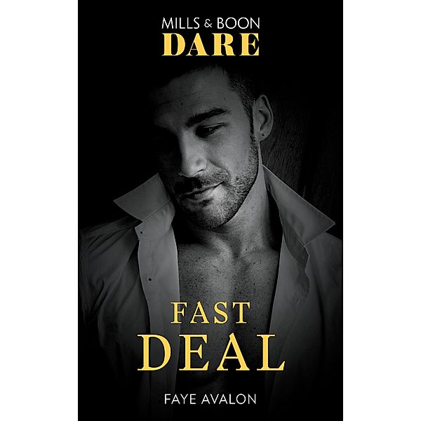 Fast Deal (Mills & Boon Dare) / Dare, Faye Avalon
