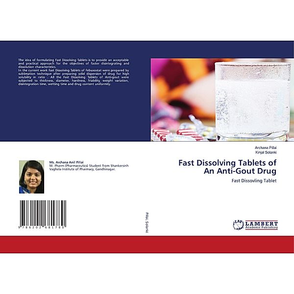 Fast Dissolving Tablets of An Anti-Gout Drug, Archana Pillai, Kinjal Solanki