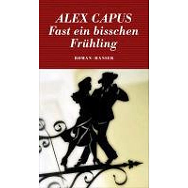 Fast ein bisschen Frühling, Alex Capus