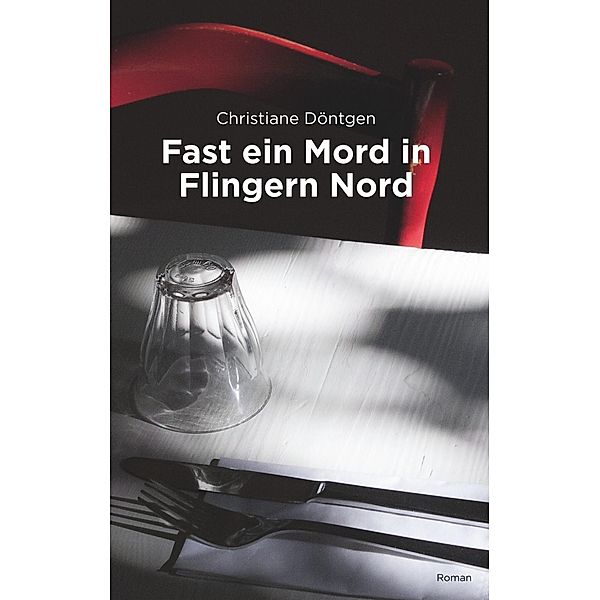 Fast ein Mord in Flingern Nord, Christiane Döntgen