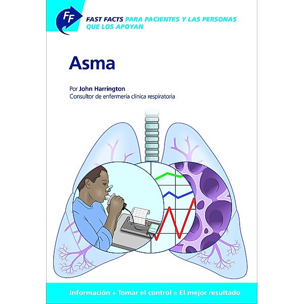 Fast Facts: Asma Para Pacientes y las Personas que los Apoyan, J. Harrington