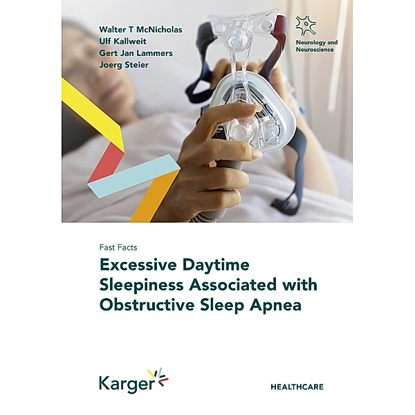 Fast Facts: Excessive Daytime Sleepiness Associated with Obstructive Sleep Apnea, Walter T. McNicholas, Ulf Kallweit, Gert Jan Lammers, Joerg Steier