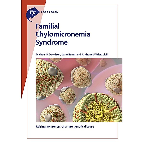 Fast Facts: Familial Chylomicronemia Syndrome, L. Benes, M. H. Davidson, A. S. Wierzbicki