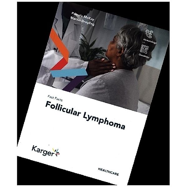 Fast Facts: Follicular Lymphoma, Pamela McKay, Martin Dreyling