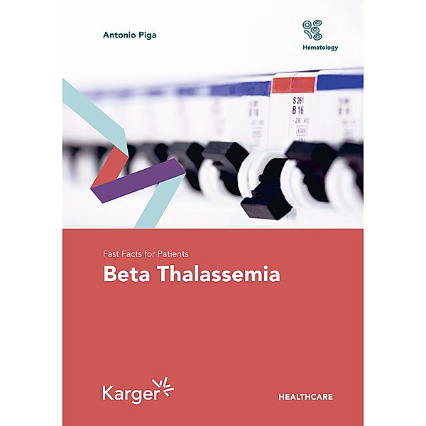 Fast Facts for Patients: Beta Thalassemia, Antonio Piga