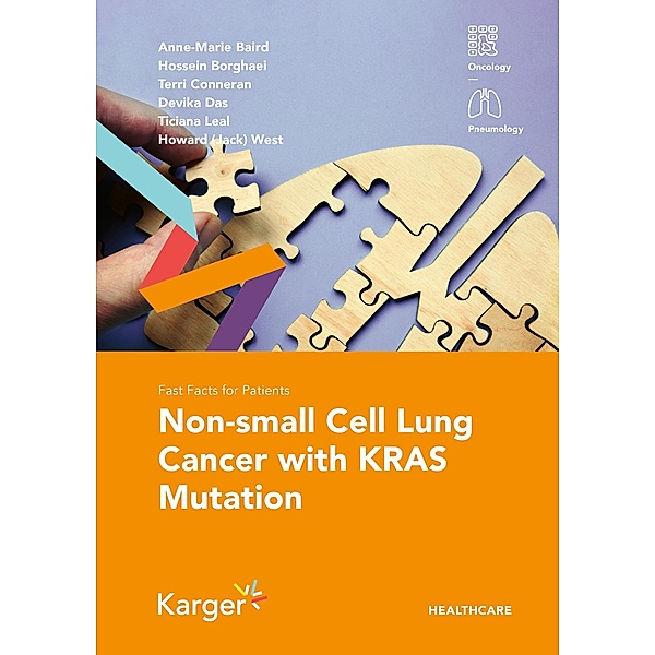 Fast Facts for Patients: Non-small Cell Lung Cancer with KRAS Mutation, A. -M. Baird, H. Borghaei, T. Conneran, D. Das, T. Leal, H. West