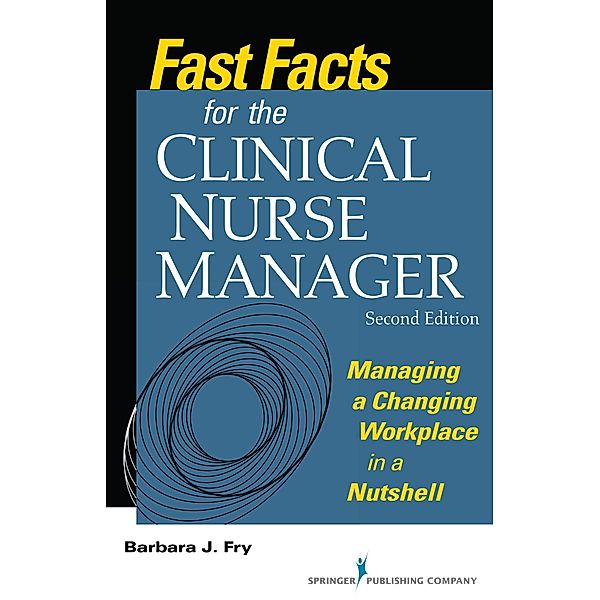 Fast Facts for the Clinical Nurse Manager / Fast Facts, Barbara Fry