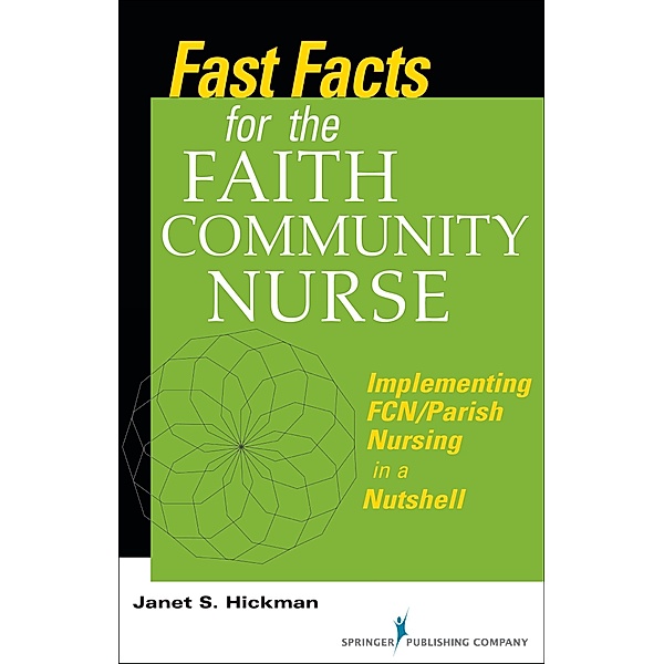 Fast Facts for the Faith Community Nurse / Fast Facts, Janet S. Hickman